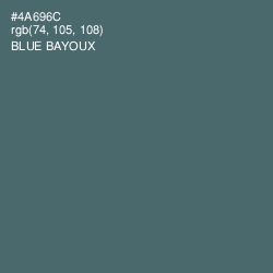 #4A696C - Blue Bayoux Color Image