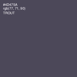 #4D475A - Trout Color Image