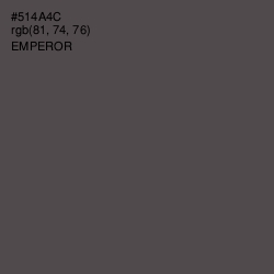 #514A4C - Emperor Color Image