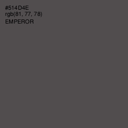 #514D4E - Emperor Color Image