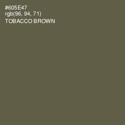 #605E47 - Tobacco Brown Color Image