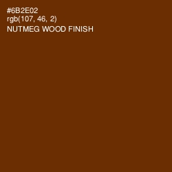 #6B2E02 - Nutmeg Wood Finish Color Image