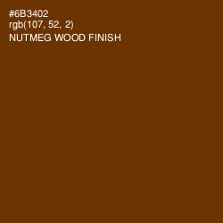 #6B3402 - Nutmeg Wood Finish Color Image