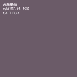 #6B5B69 - Salt Box Color Image