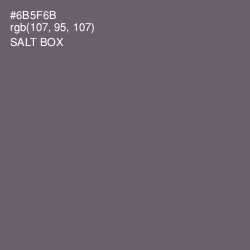 #6B5F6B - Salt Box Color Image