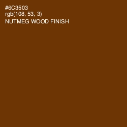 #6C3503 - Nutmeg Wood Finish Color Image