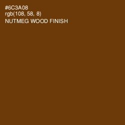 #6C3A08 - Nutmeg Wood Finish Color Image