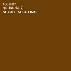#6C3F07 - Nutmeg Wood Finish Color Image
