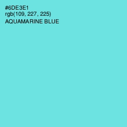 #6DE3E1 - Aquamarine Blue Color Image