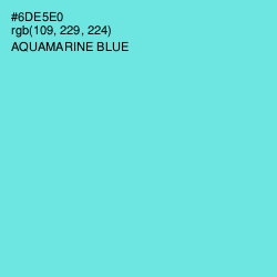 #6DE5E0 - Aquamarine Blue Color Image