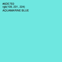 #6DE7E0 - Aquamarine Blue Color Image