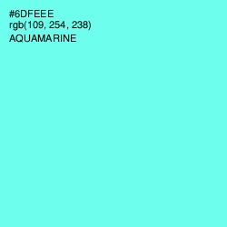 #6DFEEE - Aquamarine Color Image