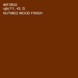 #6F2B02 - Nutmeg Wood Finish Color Image