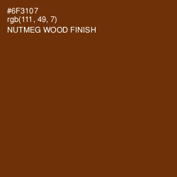 #6F3107 - Nutmeg Wood Finish Color Image