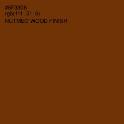 #6F3306 - Nutmeg Wood Finish Color Image