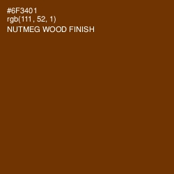 #6F3401 - Nutmeg Wood Finish Color Image