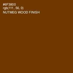 #6F3800 - Nutmeg Wood Finish Color Image