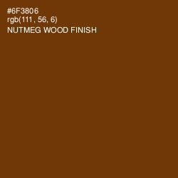 #6F3806 - Nutmeg Wood Finish Color Image