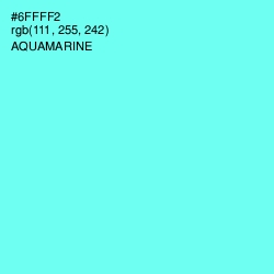 #6FFFF2 - Aquamarine Color Image