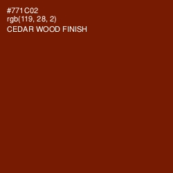 #771C02 - Cedar Wood Finish Color Image