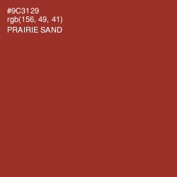 #9C3129 - Prairie Sand Color Image