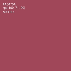 #A0475A - Matrix Color Image