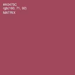 #A0475C - Matrix Color Image