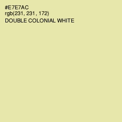 #E7E7AC - Double Colonial White Color Image