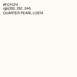 #FCFCF4 - Quarter Pearl Lusta Color Image