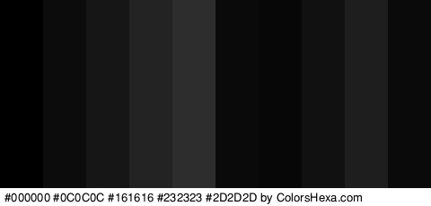 #000000 #0C0C0C #161616 #232323 #2D2D2D #0A0A0A #070707 #111111 #1E1E1E #0A0A0A Colors Logo