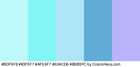 #BDF9F8 #83F5F7 #AFE6F7 #60ACD6 #B9B3FC Colors Logo