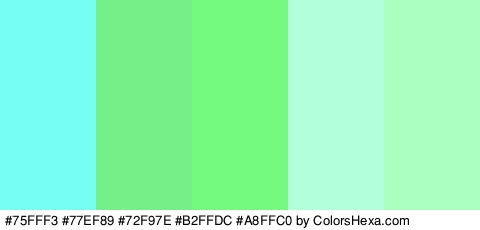#75FFF3 #77EF89 #72F97E #B2FFDC #A8FFC0 Colors Logo