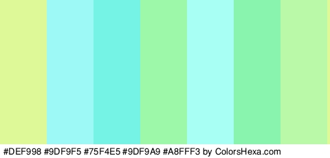 #DEF998 #9DF9F5 #75F4E5 #9DF9A9 #A8FFF3 #89F4AE #BAF9A7 Colors Logo
