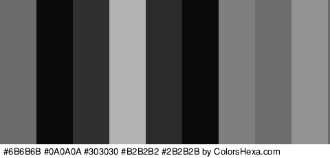 #6B6B6B #0A0A0A #303030 #B2B2B2 #2B2B2B #0A0A0A #7F7F7F #6D6D6D #939393 Colors Logo