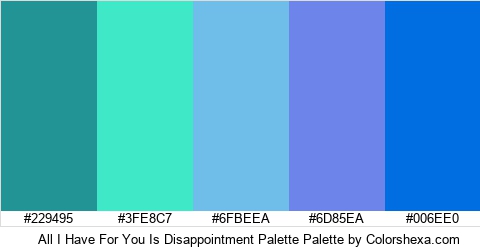 All I Have For You Is Disappointment Palette Colors Logo