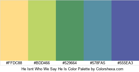 He Isnt Who We Say He Is Color Colors Logo
