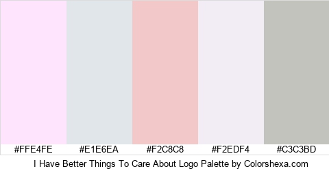 I Have Better Things To Care About Logo Colors Logo