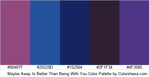Maybe Away Is Better Than Being With You Color Colors Logo