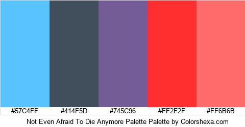 Not Even Afraid To Die Anymore Palette Colors Logo