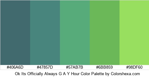 Ok Its Officially Always G A Y Hour Color Colors Logo