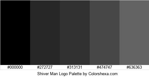 Shiver Man Logo Palette #000000 #272727 #313131 #474747 #636363 Hex
