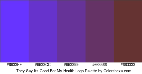 They Say Its Good For My Health Logo Colors Logo
