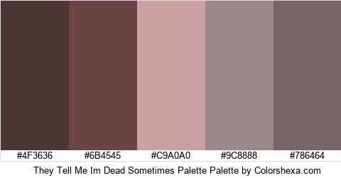 They Tell Me Im Dead Sometimes Palette Colors Logo