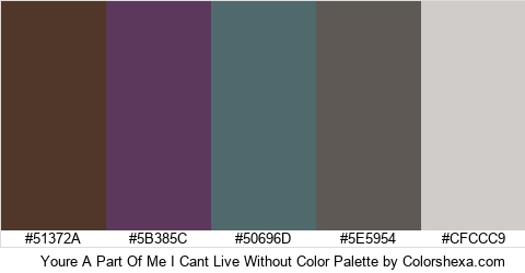 Youre A Part Of Me I Cant Live Without Color Colors Logo