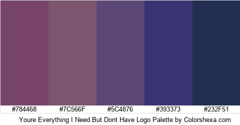 Youre Everything I Need But Dont Have Logo Colors Logo